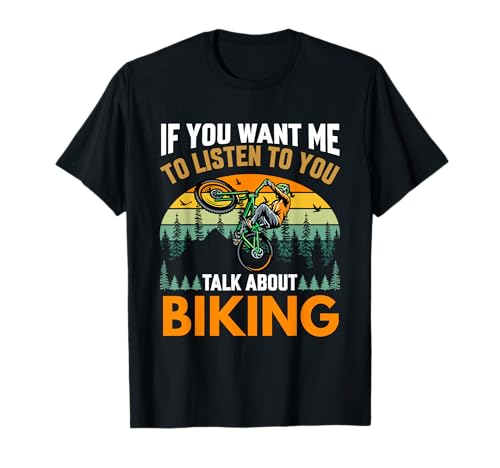 Funny Bicycling For Men Boys To Listen To You Talk Biking Camiseta