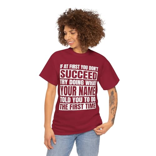 Funny Quote Personalized Name Birthday Gifts, If at First You Don't Succeed Try Doing Tee, Sarcastic Joke Graphic Tshirt3
