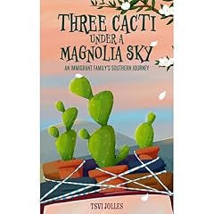 Three Cacti Under a Magnolia Sky Audiolibro Por TSVI JOLLES arte de portada