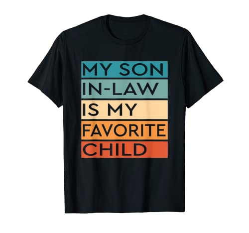 Mi yerno es mi hijo favorito, mamá, familia, humor retro Camiseta