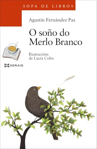 O soño do Merlo Branco (INFANTIL E XUVENIL - SOPA DE LIBROS - De 8 anos en diante)