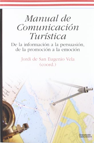 Portada de Manual de comunicación turística: De la formación a la persuasión, de la promoción a la emoción: 23