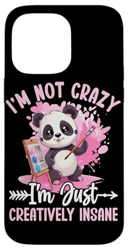I'm Not Crazy I'm Just Creative Insane �X�}�z�P�[�X iPhone 14 Pro Max �p