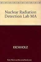 Principles of Nuclear Radiation Detection & Laboratory Manual 0250402645 Book Cover