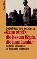 "Dann sind's die besten Köpfe, die man henkt": Die junge Generation im deutschen Widerstand 3492119530 Book Cover