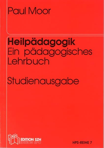 Heilpädagogik: Ein pädagogisches Lehrbuch. Studienausgabe (HPS-Reihe)