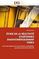 Étude de La Réactivité D''Azetidines Enantiomeriquement Pures 6131521166 Book Cover