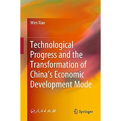 Technological Progress and the Transformation of China&rsquo;s Economic Development Mode