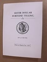 Silver Dollar Fortune-Telling. How to Invest in Silver Dollars B000JK0MYU Book Cover