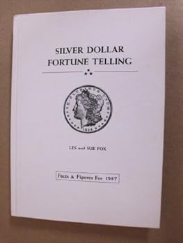 Hardcover Silver dollar Fortune Telling (Facts and Figures for 1987) Book