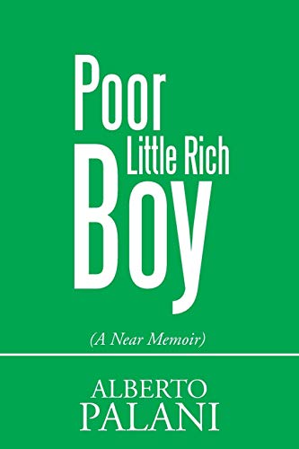 Poor Little Rich Boy: (A Near Memoir)