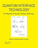 Quantum Interface Technology Magazine: The Magazine of Quantum Energy Technology (Vol 2, No 1)