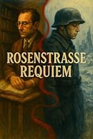 Rosenstrasse Requiem B0F5PV9RWV Book Cover