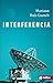Interferencia: suspense nórdico: Ciencia-ficción para una nueva normalidad