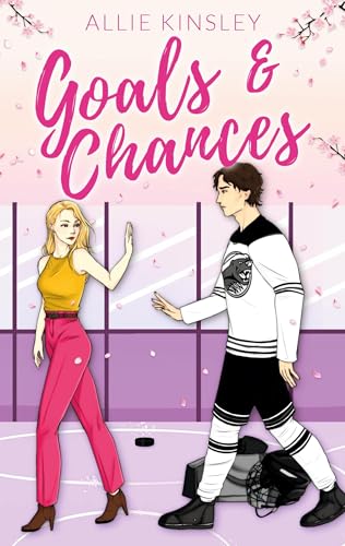 Goals & Chances: Spicy Hockey Romance: Limitierte Farbschnittauflage: 3