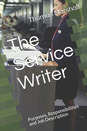 The Service Writer: Purposes, Responsibilities and Job Description