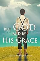 But God and by His Grace 163417464X Book Cover