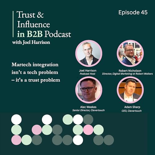 Martech integration isn't a tech problem &ndash; it's a trust problem | Why the most persistent challenge is human, not technical, with insights from the Mosaic thinktank