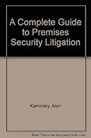 A Complete Guide to Premises Security Litigation 1570732213 Book Cover