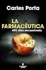 La farmacéutica: 492 días secuestrada