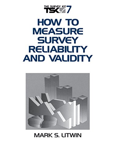 How to Measure Survey Reliability and Validity (Survey Kit Book 7)