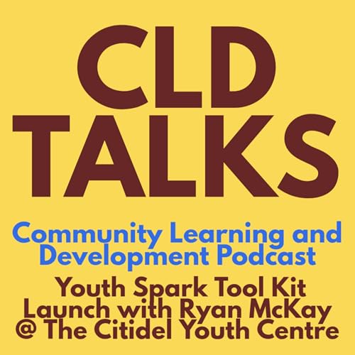 Youth Sparks Tool Kit Launch with Ryan McKay from the Citadel Youth Centre