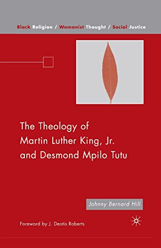 The Theology of Martin Luther King, Jr. and Desmond Mpilo Tutu (Black Religion/Womanist Thought/Social Justice)