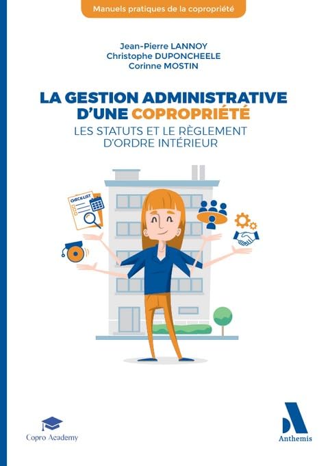 La gestion administrative d'une copropriété: Les statuts et le règlement d'ordre intérieur