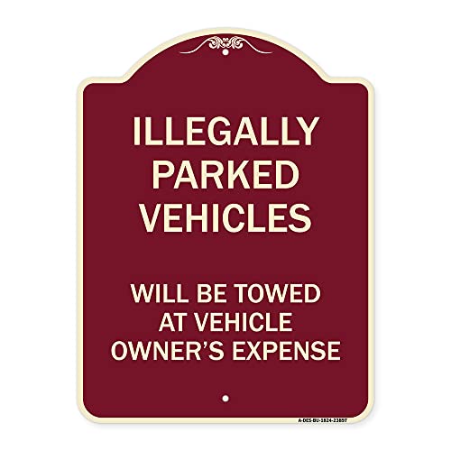 SignMission Designer Series Sign - Illegally Parked Vehicles Will Be Towed at Owner's Expense Sign | Burgundy 18" x 24" Heavy-Gauge Aluminum Architectural Sign | Made in The USA