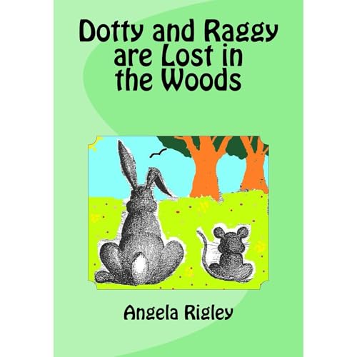 Audiobook: Dotty and Raggy are Lost in the Woods by Angela Rigley episode artwork