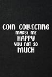 Password book Coin Collecting Makes Me Happy Funny Family: 2022,Xmas,Thanksgiving,Christmas Gifts,Halloween,2021,Username and password organizer