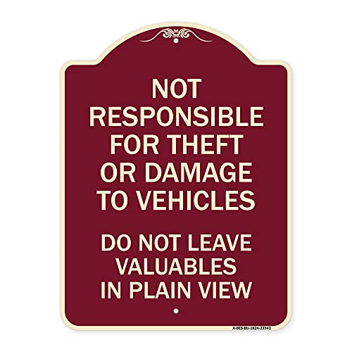SignMission Designer Series Sign - Not Responsible for Theft or Damage to Vehicle Do Not Leave Valuables in Plain View | Burgundy 18" x 24" Heavy-Gauge Aluminum Architectural Sign | Made in The USA