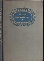 WE KNEW MARY BAKER EDDY SET OF 3 VOLUMES: 1ST, 2ND & 3RD SERIES B001NV3RBE Book Cover