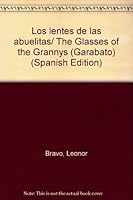 Los lentes de las abuelitas/ The Glasses of the Grannys (Garabato) (Spanish Edition) 9978492542 Book Cover