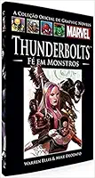 Thunderbolts - Fé Em Monstros (Coleção Oficial de Graphic Novels Marvel, n°57)
