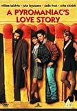 pyromaniacs work crossword clue  A Pyromaniac\'s Love Story [UK Import]