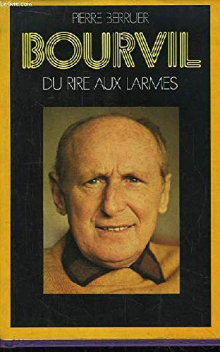 couverture de : Bourvil du rire aux larmes