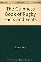 Guinness Book of Rugby Facts and Feats Hardcover TERRY GODWIN EDITOR 0851122140 Book Cover