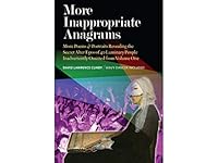 More Inappropriate Anagrams : More Poems and Portraits Revealing the Secret Alter Egos of 40 Luminary People Inadvertently Omitted from Volume One 0988680866 Book Cover