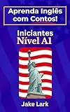  Aprenda Inglês com Contos: Iniciantes Nível A1 (English Edition)