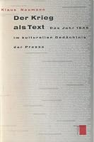 Der Krieg als Text: Das Jahr 1945 im kulturellen Gedachtnis der Presse 3930908417 Book Cover