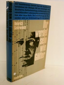 Hardcover Ihr Werdet Sein Wie Gotter. Der Mensch in Der Biologischen Revolution Book