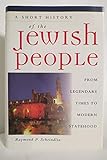 A Short History of the Jewish People: From Legendary Times to Modern Statehood