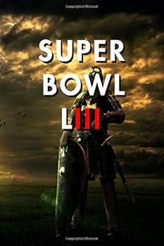 Super Bowl LIII: Blank Lined Journal Notebook, Size 6x9, 120 Pages, Superbowl Event Gift for Superbowl Fans : Soft Cover, Matte Finish, Journal for Daily Goals, to Do List, Remind Me