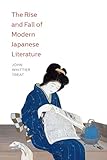 The Rise and Fall of Modern Japanese Literature (English Edition)