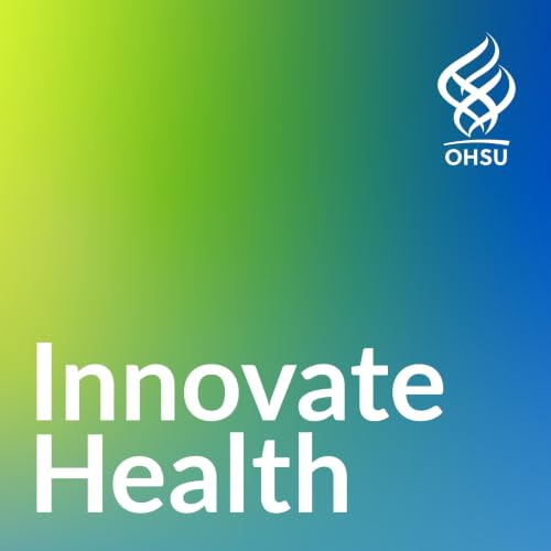 From Lab Bench to Market: How OHSU Innovates Turns Research Into Startups &mdash; with Dr. Aditi Martin