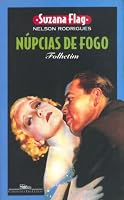 Colec¸a~o das obras de Nelson Rodrigues sob o pseudo^nimo de Suzana Flag (Portuguese Edition) 8571646910 Book Cover