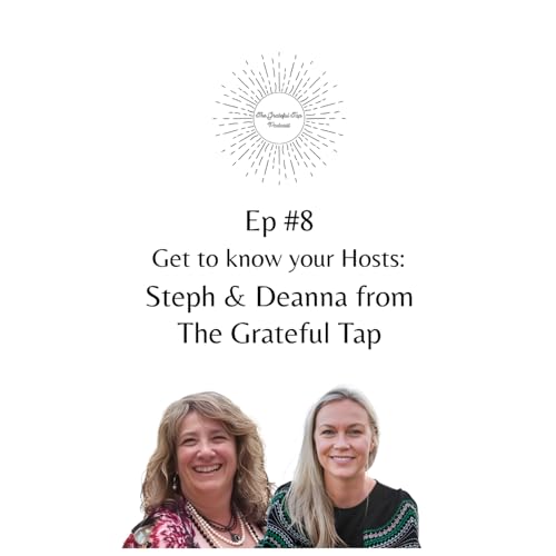 Get to know your Hosts: Steph and Deanna from The Grateful Tap