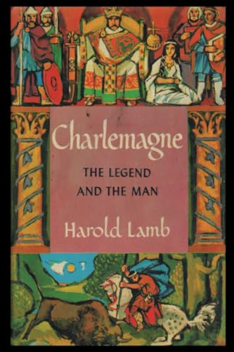 Charlemagne: The Legend and the Man 1774648660 Book Cover