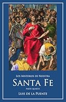 Los Misterios de Nuestra Santa Fe : La Pasi?n de Jesucristo Nuestro Se?or 1983720070 Book Cover